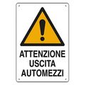 474339 - CARTELLO ATTENZIONE USCITA AUTOMEZZI POLIONDA 60X40 - Segnaletica