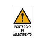 474339 - CARTELLO PONTEGGIO IN ALLESTIMENTO POLIONDA 60X40 - Segnaletica